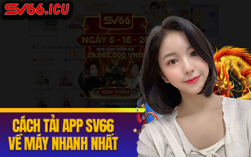 Hướng Dẫn Tải App SV66 - Cổng Game Chất Lượng Hàng Đầu Về Thiết Bị Hướng dẫn tải app SV66 về máy chi tiết nhất.