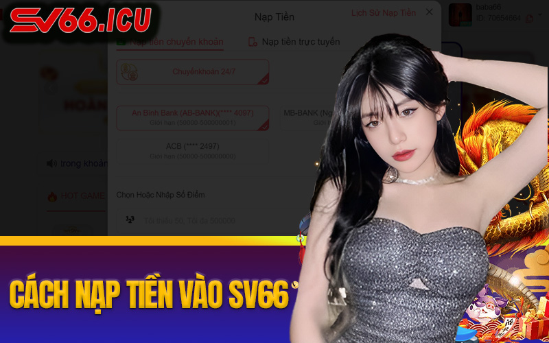 Hướng Dẫn Giao Dịch Nạp Tiền SV66 Nhanh Chóng, An Toàn Nhất Hướng dẫn chi tiết cách nạp tiền SV66.