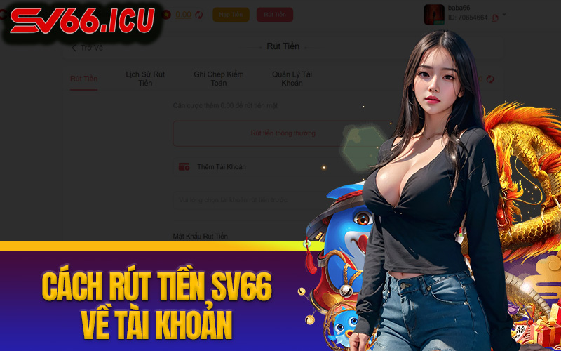 Hướng Dẫn Rút Tiền SV66 Thu Về Thành Quả Cá Cược Hướng dẫn rút tiền SV66 chi tiết nhất.