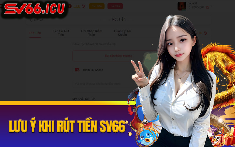 Lưu ý khi thực hiện giao dịch rút tiền sv66.