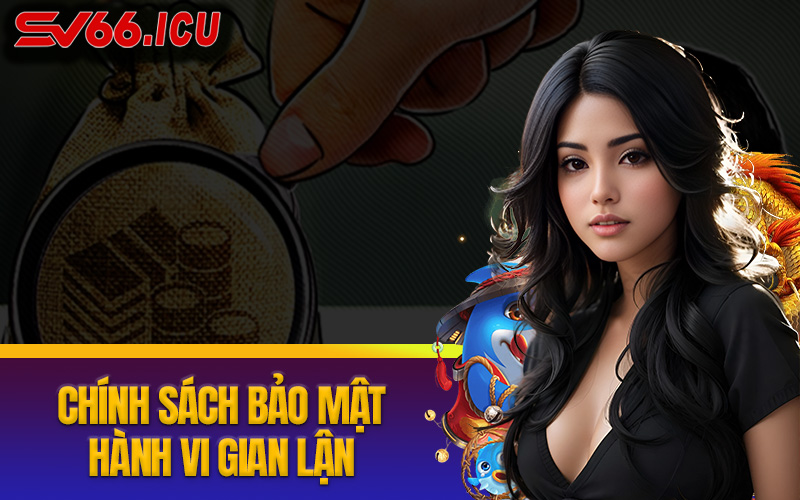 Quy tắc về gian lận trong bảo mật tại SV66