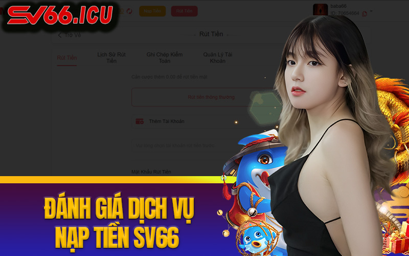 Hướng Dẫn Giao Dịch Nạp Tiền SV66 Nhanh Chóng, An Toàn Nhất Đánh giá giao dịch nạp tiền Sv66.