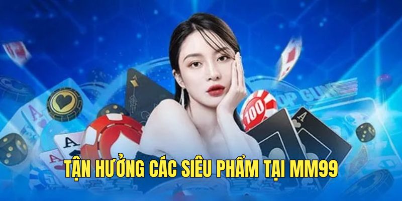 trai-nghiem-cac-sieu-pham-noi-bat-tai-nen-tang